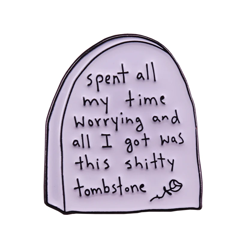Jāuztraucas kapa piemineklis žetons garīgās veselības atgādināt pin overthinking trauksme OKT broša Halloween gothic piederumi